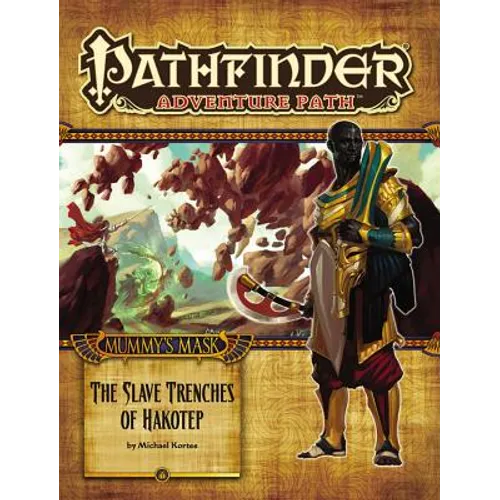 Pathfinder Adventure Path: Mummy's Mask Part 5 - The Slave Trenches of Hakotep - Paperback