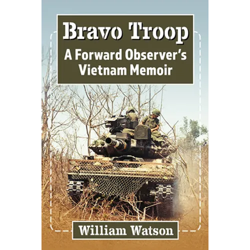 Bravo Troop: A Forward Observer's Vietnam Memoir - Paperback