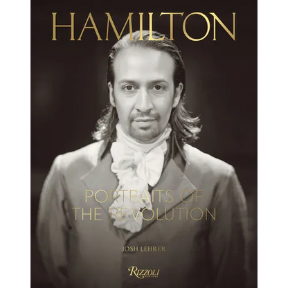 Hamilton: Portraits of the Revolution - Hardcover