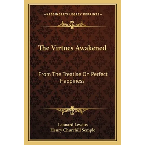The Virtues Awakened: From The Treatise On Perfect Happiness - Paperback