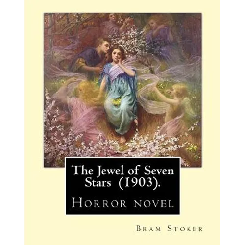The Jewel of Seven Stars (1903). By: Bram Stoker: Horror novel - Paperback