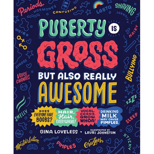 Puberty Is Gross But Also Really Awesome - Paperback