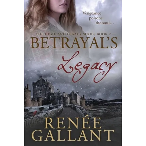 Betrayal's Legacy: (The Highland Legacy Series book 2) - Paperback