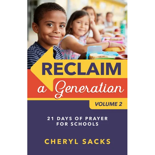 Reclaim a Generation Volume 2: 21 Days of Prayer for Schools - Paperback