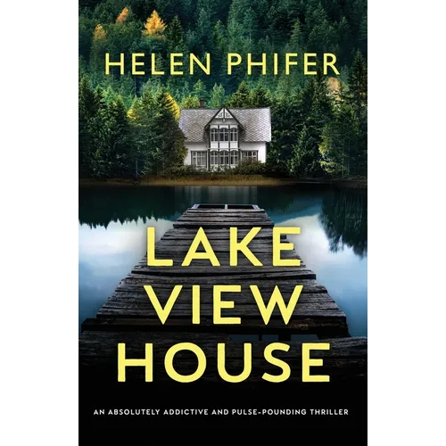 Lakeview House: An absolutely addictive and pulse-pounding thriller - Paperback