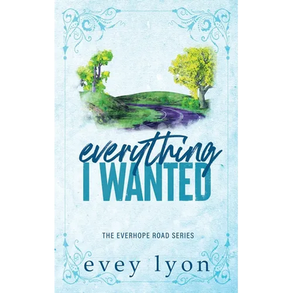 Everything I Wanted: A Small Town Enemies to Lovers Romance - Paperback