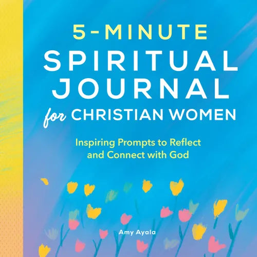5-Minute Spiritual Journal for Christian Women: Inspiring Prompts to Reflect and Connect with God - Paperback