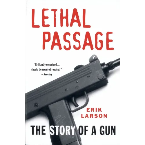 Lethal Passage: The Story of a Gun - Paperback