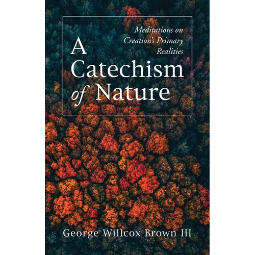 A Catechism of Nature - Hardcover