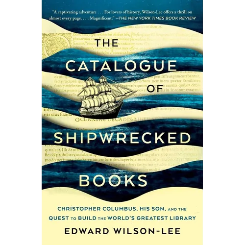The Catalogue of Shipwrecked Books: Christopher Columbus, His Son, and the Quest to Build the World's Greatest Library - Paperback