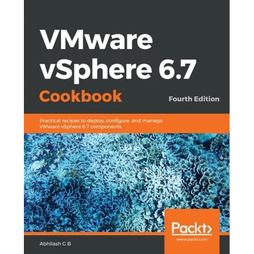 VMware vSphere 6.7 Cookbook - Fourth Edition - Paperback