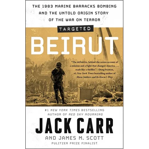 Targeted: Beirut: The 1983 Marine Barracks Bombing and the Untold Origin Story of the War on Terror - Paperback