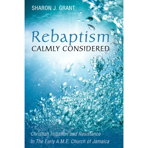 Rebaptism Calmly Considered - Hardcover