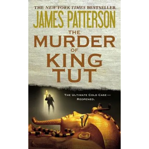 The Murder of King Tut: The Plot to Kill the Child King - A Nonfiction Thriller - Hardcover