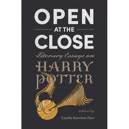 Open at the Close: Literary Essays on Harry Potter - Hardcover