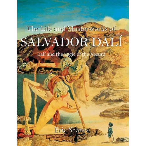 Salvador Dalí: Dalí and the Logic of the Absurd - Hardcover