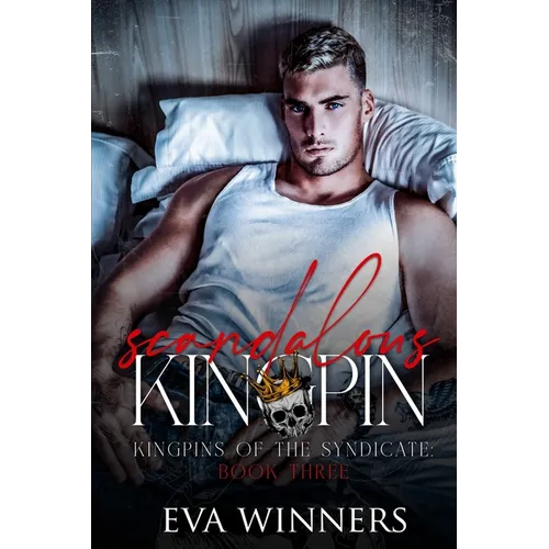 Scandalous Kingpin: A Dark Mafia Romance - Paperback
