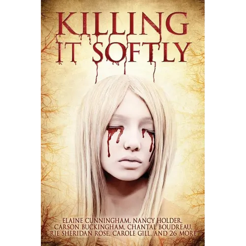Killing It Softly: A Digital Horror Fiction Anthology of Short Stories - Paperback