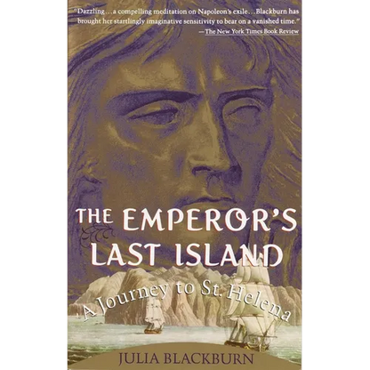 The Emperor's Last Island: A Journey to St. Helena - Paperback