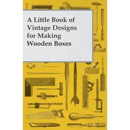 A Little Book of Vintage Designs for Making Wooden Boxes - Paperback