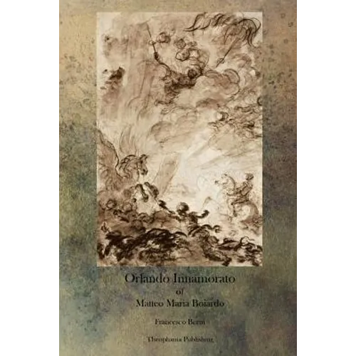 Orlando Innamorato of Matteo Maria Boiardo - Paperback