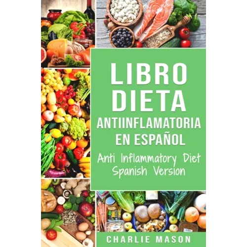 Libro Dieta Antiinflamatoria En Español/ Anti Inflammatory Diet Spanish Version - Paperback