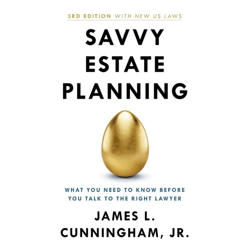 Savvy Estate Planning: What You Need to Know Before You Talk to the Right Lawyer - Paperback