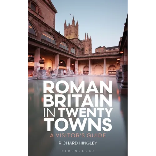Roman Britain in Twenty Towns: A Visitor's Guide - Paperback