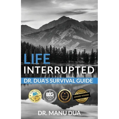 Life Interrupted: Dr. Dua's Survival Guide - Paperback