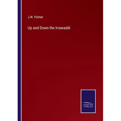 Up and Down the Irrawaddi - Paperback