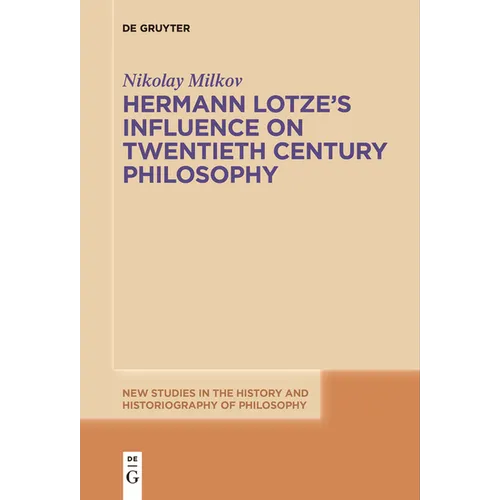 Hermann Lotze's Influence on Twentieth Century Philosophy - Paperback