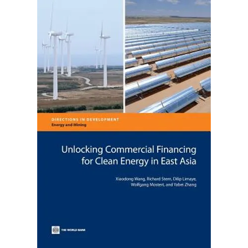 Unlocking Commercial Financing for Clean Energy in East Asia - Paperback