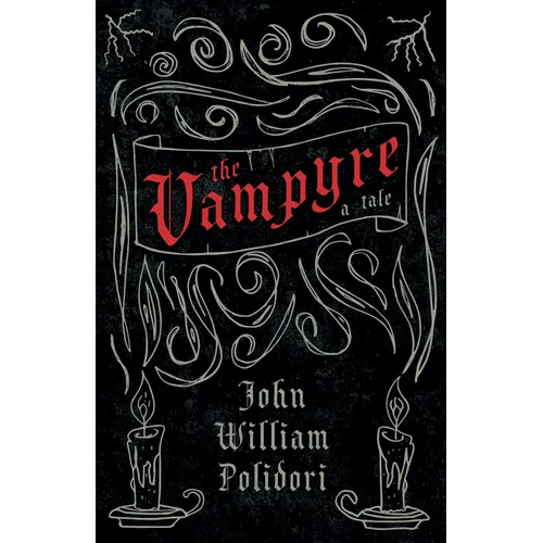 The Vampyre (Fantasy and Horror Classics) - Hardcover