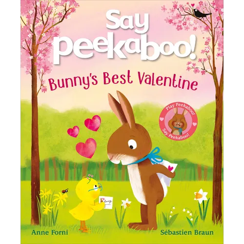 Say Peekaboo! Bunny's Best Valentine - Hardcover