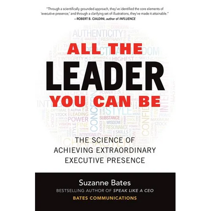 All the Leader You Can Be: The Science of Achieving Extraordinary Executive Presence - Hardcover