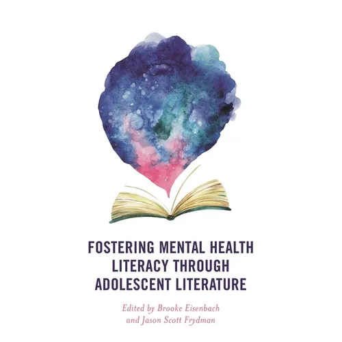 Fostering Mental Health Literacy Through Adolescent Literature - Paperback