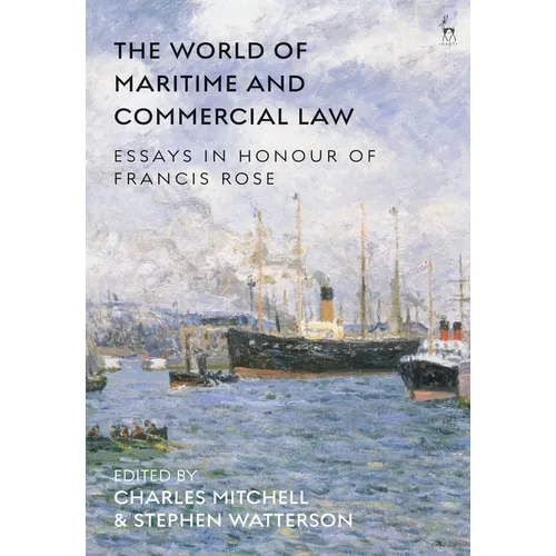 The World of Maritime and Commercial Law: Essays in Honour of Francis Rose - Paperback