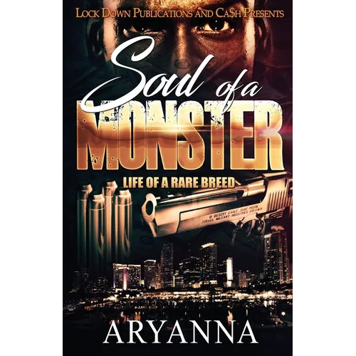Soul of a Monster: Life of a Rare Breed - Paperback