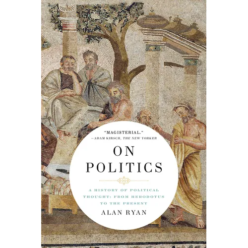 On Politics: A History of Political Thought: From Herodotus to the Present - Paperback