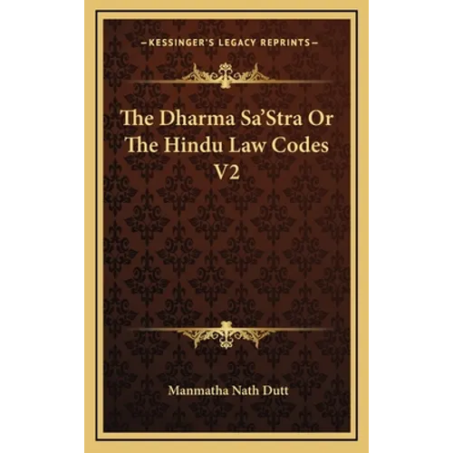 The Dharma Sa'Stra Or The Hindu Law Codes V2 - Hardcover