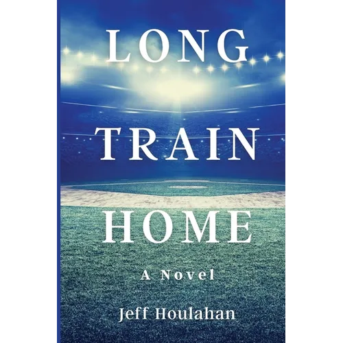 Long Train Home - Paperback