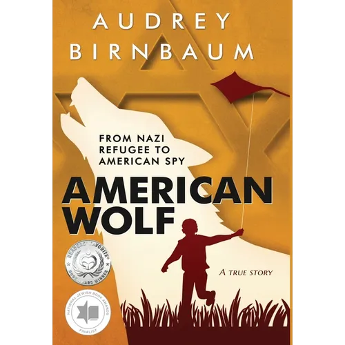 American Wolf: From Nazi refugee to American spy. A true story - Hardcover