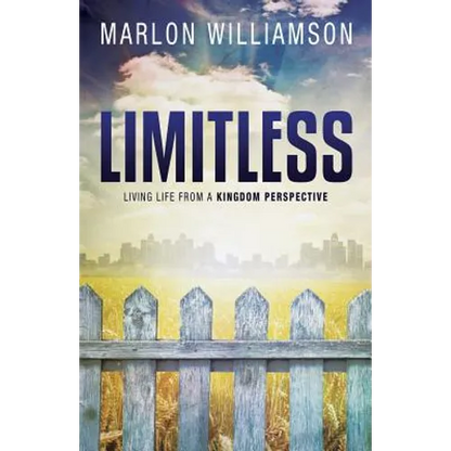 Limitless - Living Life from a Kingdom Perspective - Paperback