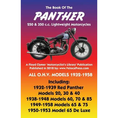 BOOK OF THE PANTHER 250 & 350 c.c. LIGHTWEIGHT MOTORCYCLES ALL O.H.V. MODELS 1932-1958 - Paperback