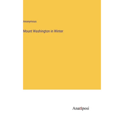Mount Washington in Winter - Hardcover