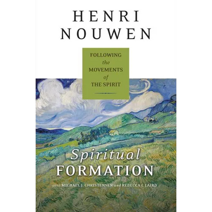 Spiritual Formation: Following the Movements of the Spirit - Paperback