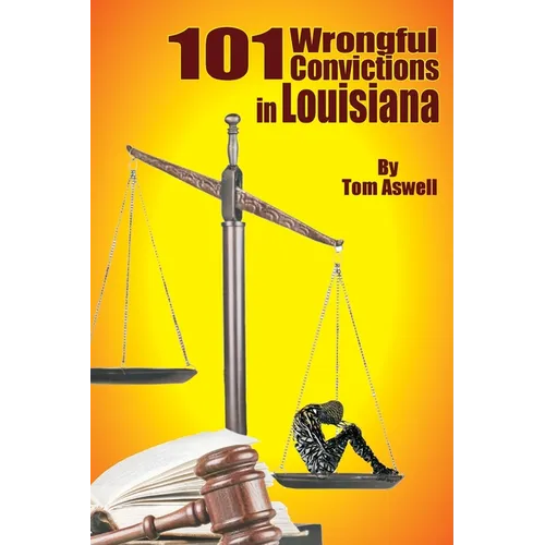 101 Wrongful Convictions In Louisiana - Paperback