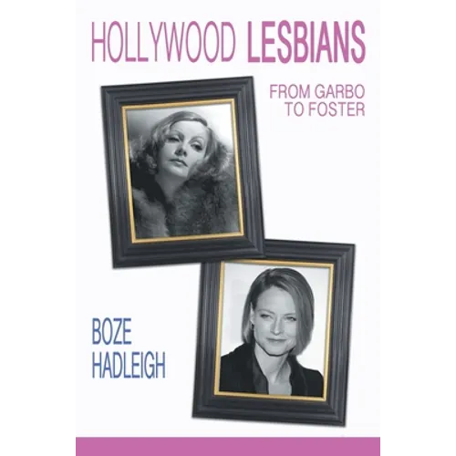 Hollywood Lesbians: From Garbo to Foster - Paperback