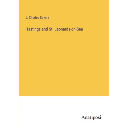 Hastings and St. Leonards-on-Sea - Paperback