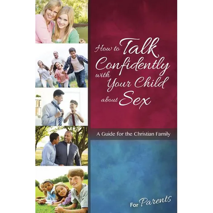 How to Talk Confidently with Your Child about Sex: For Parents - Learning about Sex - Paperback